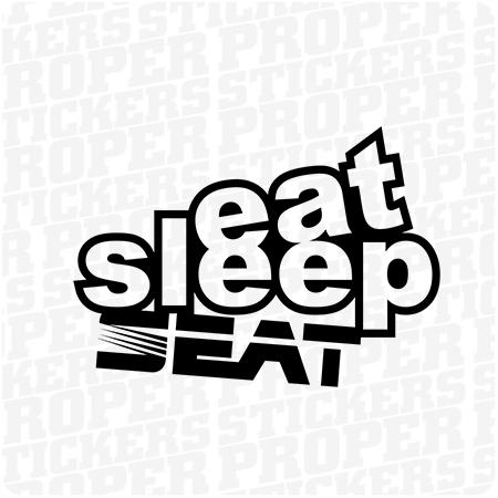 Eat Sleep Seat